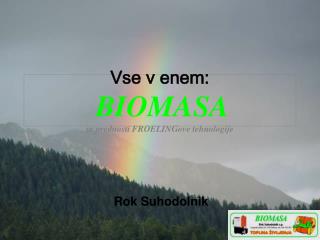 Vse v enem: BIOMASA in prednosti FROELINGove tehnologije