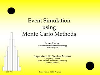 Event Simulation using Monte Carlo Methods