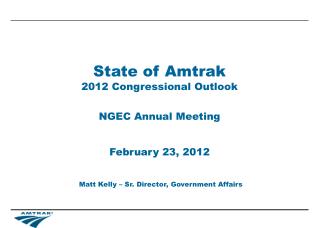 State of Amtrak 2012 Congressional Outlook