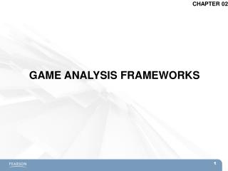 GAME ANALYSIS FRAMEWORKS
