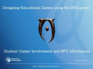 Designing Educational Games using the RPG genre: