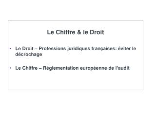 Le Chiffre &amp; le Droit Le Droit – Professions juridiques françaises: éviter le décrochage