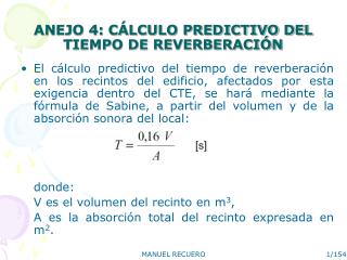 ANEJO 4: CÁLCULO PREDICTIVO DEL TIEMPO DE REVERBERACIÓN