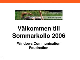 Välkommen till Sommarkollo 2006 Windows Communication Foudnation