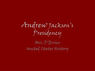 Andrew Jackson’s Presidency