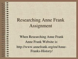 Researching Anne Frank Assignment