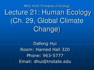 BIOL 4120: Principles of Ecology Lecture 21: Human Ecology (Ch. 29, Global Climate Change)