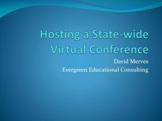 Hosting a State-wide Virtual Conference