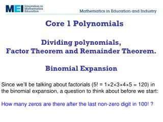 Factor Theorem				 Remainder Theorem