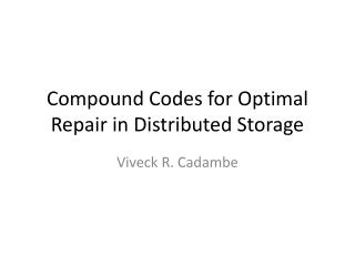 Compound Codes for Optimal Repair in Distributed Storage