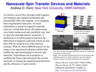 Nanoscale Spin Transfer Devices and Materials Andrew D. Kent, New York University, DMR-0405620