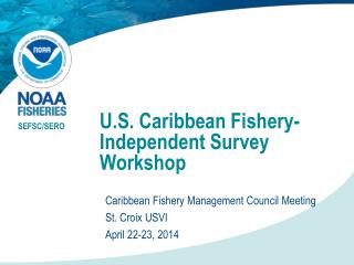 U.S. Caribbean Fishery-Independent Survey Workshop