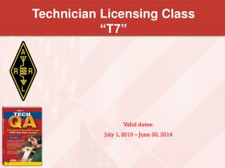 Technician Licensing Class “T7”