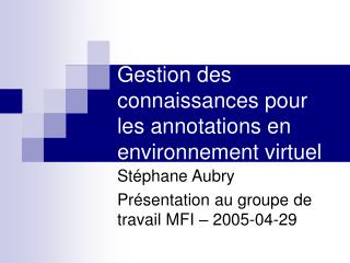 Gestion des connaissances pour les annotations en environnement virtuel