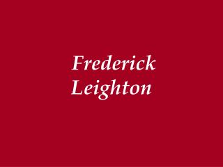 Frederick Leighton