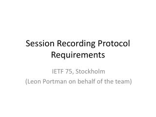 Session Recording Protocol Requirements