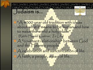 Judaism is…