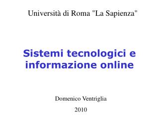 Sistemi tecnologici e informazione online