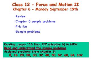 Class 12 - Force and Motion II Chapter 6 - Monday September 19th