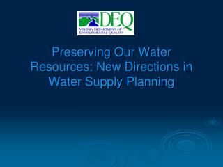 Preserving Our Water Resources: New Directions in Water Supply Planning