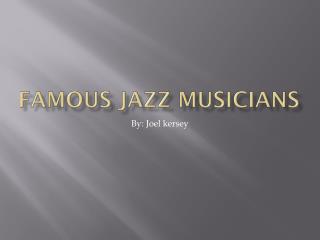 Famous jazz musicians