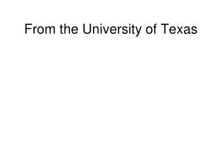 From the University of Texas