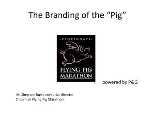 The Branding of the “Pig”