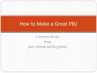 How to Make a Great PBJ