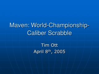Maven: World-Championship-Caliber Scrabble