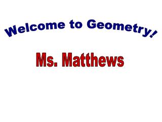 Welcome to Geometry!