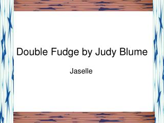 Double Fudge by Judy Blume