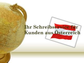 Ihr Schreibservice für Kunden aus Österreich