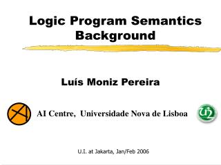 Logic Program Semantics Background
