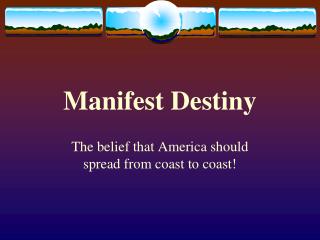 Manifest Destiny