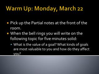 Warm Up: Monday, March 22