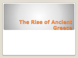 The Rise of Ancient Greece