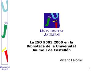 La ISO 9001:2000 en la Biblioteca de la Universitat Jaume I de Castellón