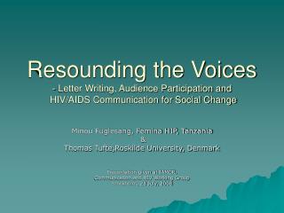 Minou Fuglesang, Femina HIP, Tanzania &amp; Thomas Tufte,Roskilde University, Denmark