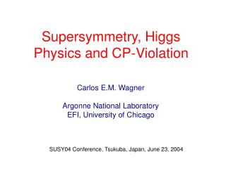 Supersymmetry, Higgs Physics and CP-Violation