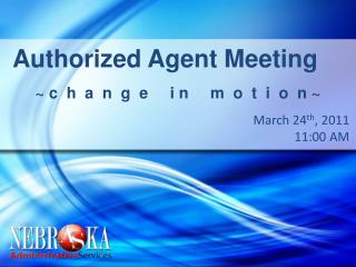 Authorized Agent Meeting