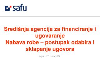 Središnja agencija za financiranje i ugovaranje Nabava robe – postupak odabira i sklapanje ugovora