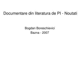 Documentare din literatura de PI - Noutati