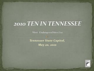 2010 TEN IN TENNESSEE Most Endangered Sites List