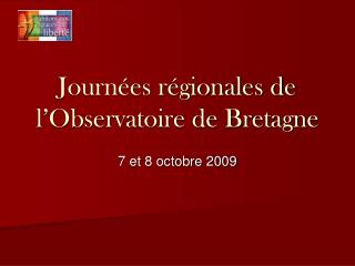 Journées régionales de l’Observatoire de Bretagne