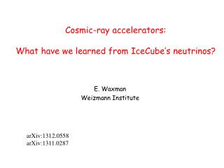 Cosmic-ray accelerators: What have we learned from IceCube’s neutrinos?