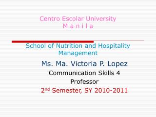 Centro Escolar University M a n i l a School of Nutrition and Hospitality Management