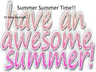 Summer Summer Time!!