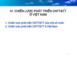 IV. CHIẾN LƯỢC PHÁT TRIỂN CNTT&amp;TT Ở VIỆT NAM