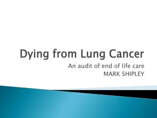 Dying from Lung Cancer