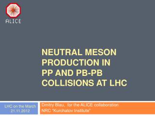 NEUTRAL MESON PRODUCTION IN PP AND PB-PB COLLISIONS AT LHC